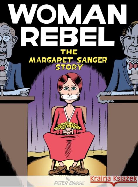 Woman Rebel: The Margaret Sanger Story Bagge, Peter 9781770461260