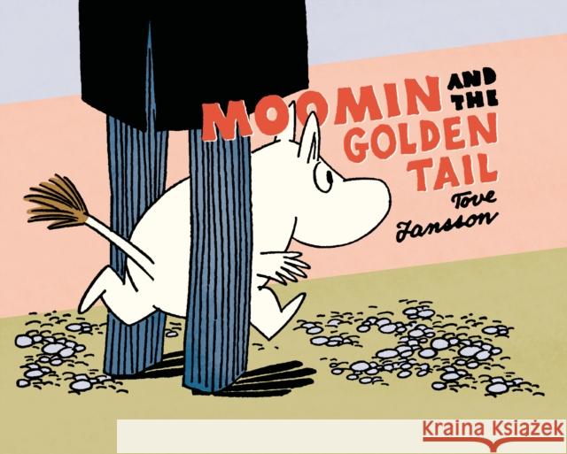 Moomin and the Golden Tail Tove Jansson 9781770461338