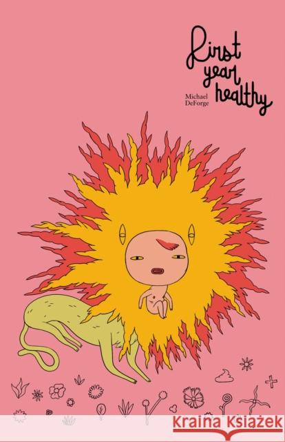 First Year Healthy Michael DeForge 9781770461734 Drawn and Quarterly