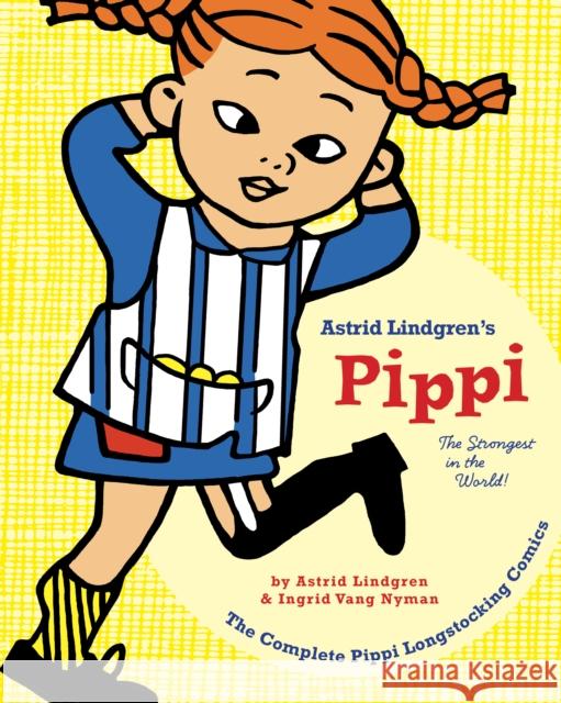 Pipii Longstocking: The Strongest in the World! Ingrid Van Nyman 9781770462151 Drawn and Quarterly