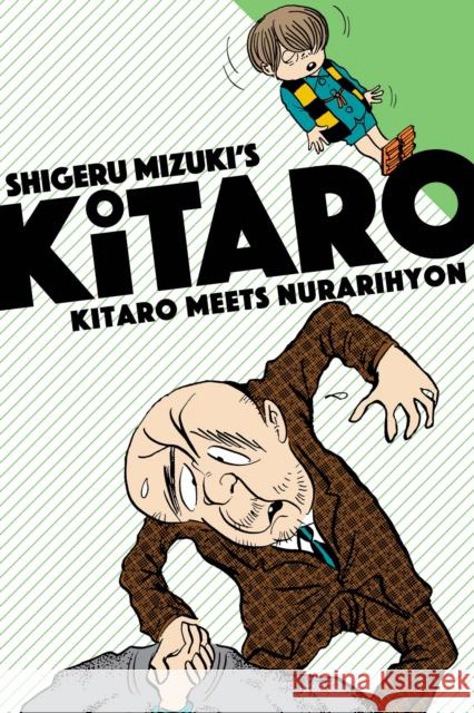 Kitaro Meets Nurarihyon Shigeru Mizuki Zack Davisson 9781770462366 Drawn and Quarterly