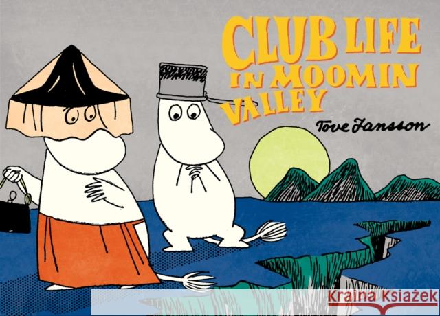 Club Life in Moomin Valley Tove Jansson 9781770462434