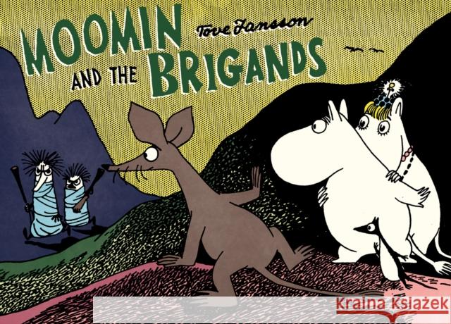 Moomin and the Brigand Tove Jansson 9781770462854 Drawn & Quarterly