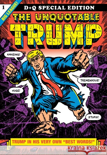 The Unquotable Trump R. Sikoryak 9781770463042 Drawn and Quarterly