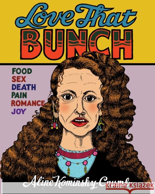 Love That Bunch Aline Kominsky-Crumb 9781770463059