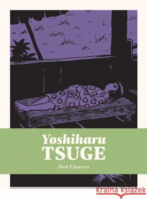 Red Flowers Yoshiharu Tsuge 9781770464346 Drawn & Quarterly