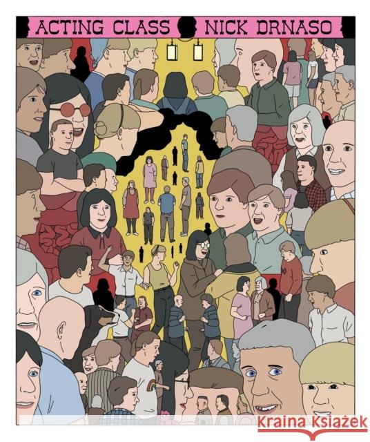Acting Class Nick Drnaso 9781770464926 Drawn & Quarterly Publications