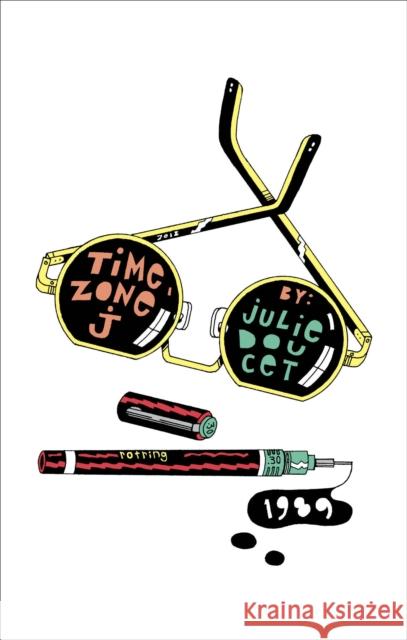 Time Zone J Julie Doucet 9781770464988 Drawn and Quarterly