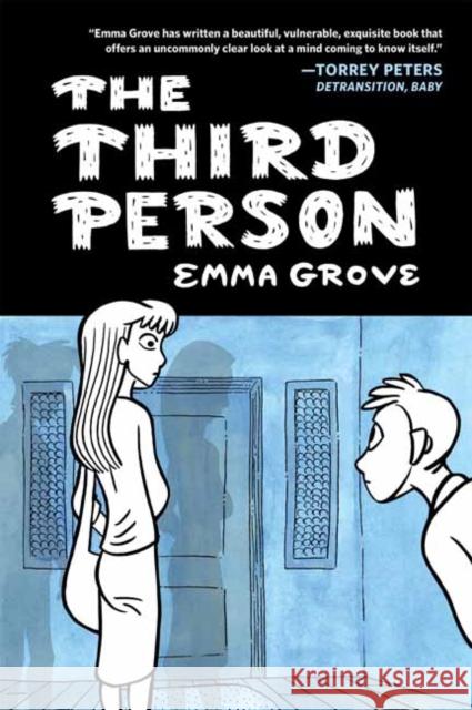 The Third Person Emma Grove 9781770466159 Drawn & Quarterly