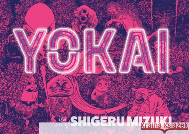 Yokai: The Art of Shigeru Mizuki Mizuki, Shigeru 9781770466203 Drawn and Quarterly