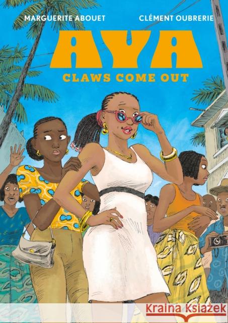 Aya: Claws Come Out Clement Oubrerie 9781770467019 Drawn & Quarterly Publications