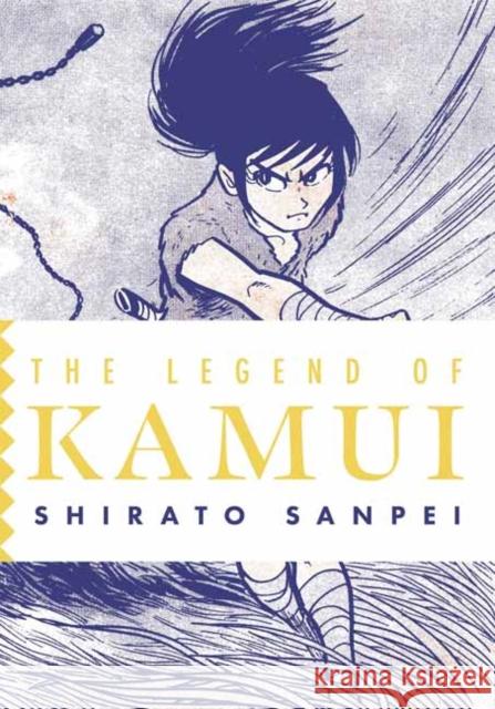 The Legend of Kamui: Volume Two Shirato Sanpei 9781770467798 Drawn & Quarterly