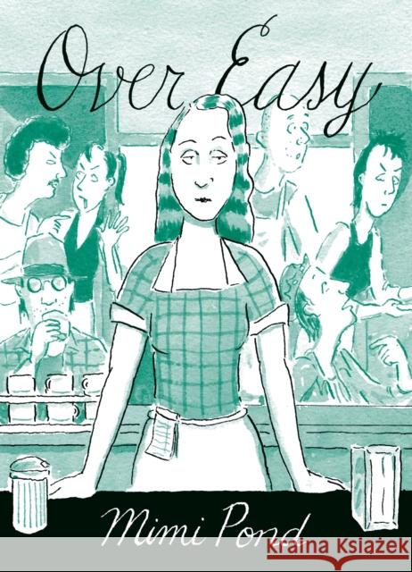 Over Easy Mimi Pond 9781770468030