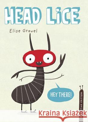Head Lice Elise Gravel 9781770496613 Tundra Books (NY)