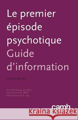 Le Premier Episode Psychotique Sarah Bromley Monica Choi Sabiha Faruqui 9781770525993