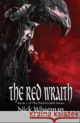 The Red Wraith (The Red Wraith Book 1) Wisseman, Nick 9781770531321 EDGE Science Fiction and Fantasy Publishing,