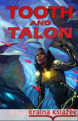 Tooth and Talon Alex Hernandez 9781770531628 EDGE Science Fiction and Fantasy Publishing,