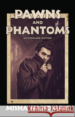 Pawns and Phantoms Misha Handman 9781770532106