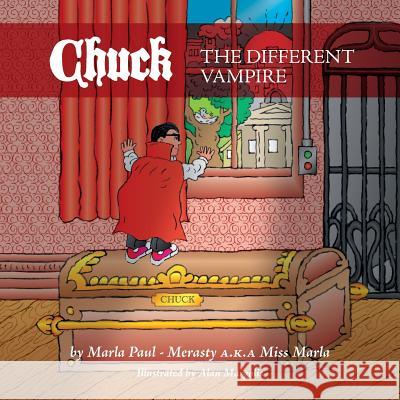 Chuck: The Different Vampire Miss Marla Paul Merasty a K a Marla, Alan Margolis 9781770675018