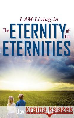 The Eternity of the Eternities David P. McCarthy 9781770693708