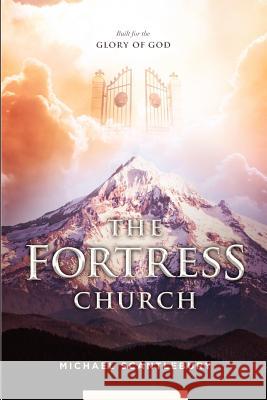 The Fortress Church Michael Scantlebury 9781770695863 Word Alive Press