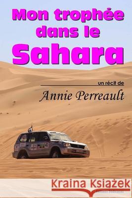 Mon trophée dans le Sahara Horik, Martin 9781770764927 Editions Dedicaces