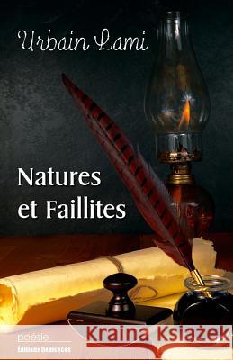 Natures et faillites Lami, Urbain 9781770765771 Editions Dedicaces