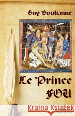 Le Prince Fou (tome 1) De Basseville, Jarl Ale 9781770765948 Editions Dedicaces