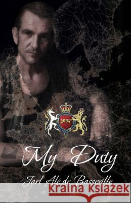 My Duty Jarl Ale D Guy Boulianne 9781770765962 Editions Dedicaces