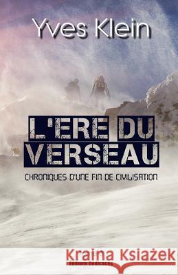 L'Ere du Verseau (Tome 3) Klein, Yves 9781770766501 Editions Dedicaces