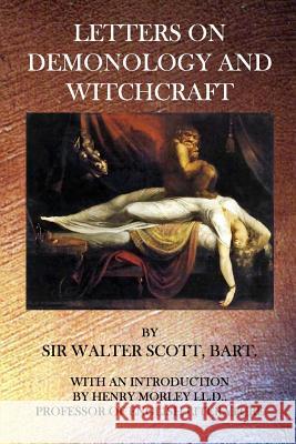 Letters on Demonology and Witchcraft Sir Walter Scott 9781770830394 Theophania Publishing