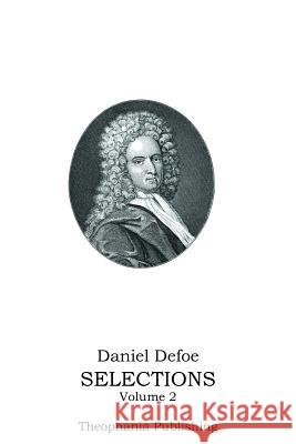 Daniel Defoe SELECTIONS Volume 2 Defoe, Daniel 9781770831094