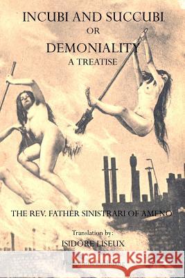 Incubi and Succubi: or Demoniality Ameno, Sinistrari of 9781770831650 Theophania Publishing