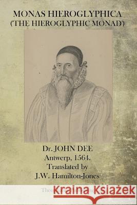 Monas Hieroglyphica Dr John Dee 9781770832916 Theophania Publishing