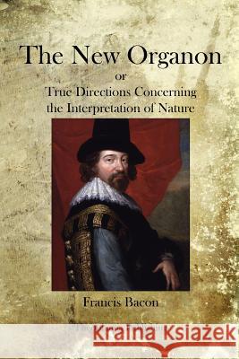 The New Organon Francis Bacon 9781770833432 Theophania Publishing