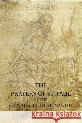 The Prayers Of St. Paul Thomas, W. H. Griffith 9781770833456