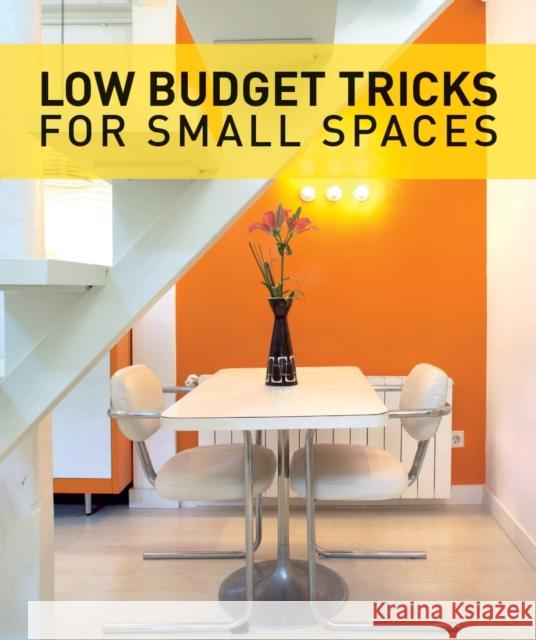 Low Budget Tricks for Small Spaces Montse Borras 9781770852150