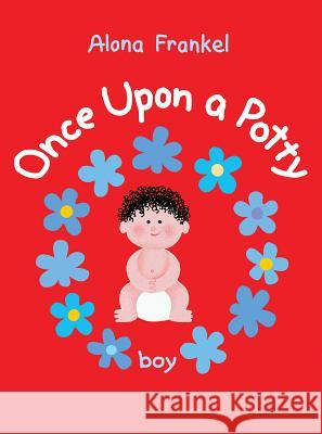 Once Upon a Potty - Boy Alona Frankel 9781770854048 Firefly Books
