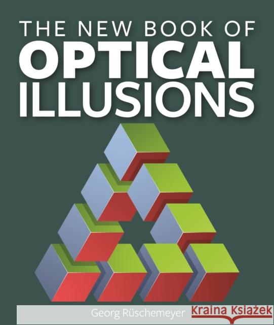 The New Book of Optical Illusions Georg Ruschemeyer 9781770855922 Firefly Books