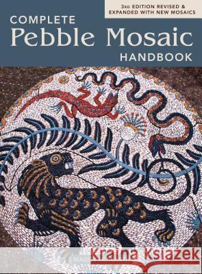 The Complete Pebble Mosaic Handbook Maggy Howarth 9781770856677 Firefly Books