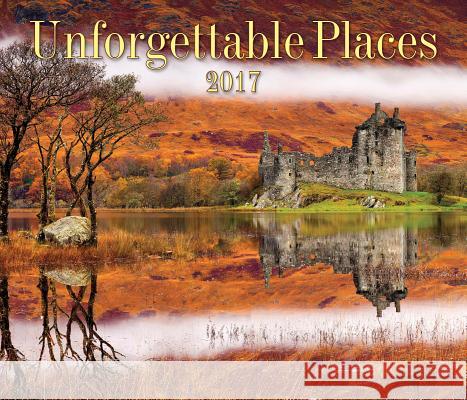 Unforgettable Places 2017 Firefly Books 9781770856813 Firefly Books Ltd