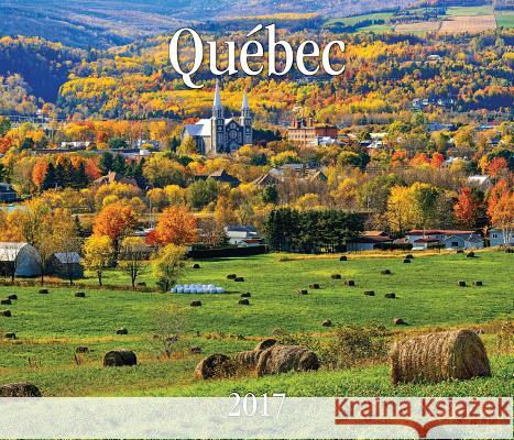 Quebec: 2017 Firefly Books 9781770856912 Firefly Books Ltd