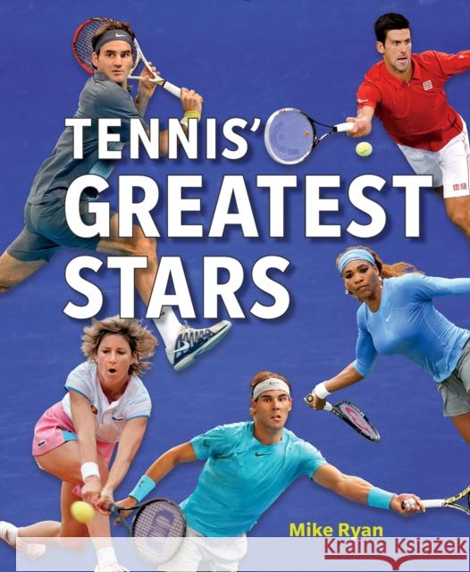 Tennis' Greatest Stars Mike Ryan 9781770858718
