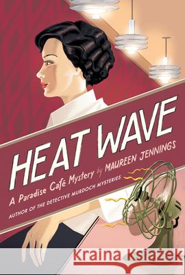 Heat Wave Maureen Jennings 9781770865426