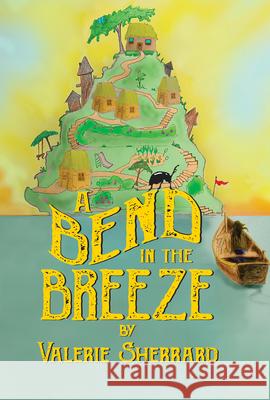 A Bend in the Breeze Valerie Sherrard 9781770866478