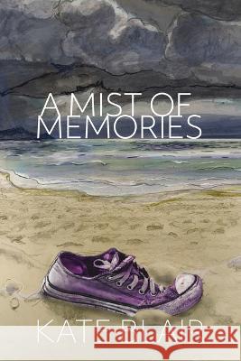 A Mist of Memories Kate Blair 9781770866966 Dcb