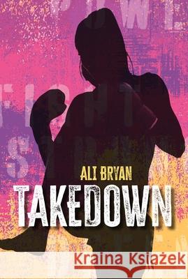 Takedown Ali Bryan 9781770867406