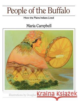 People of the Buffalo Maria Campbell Douglas Tait Shannon Twofeathers 9781771000079