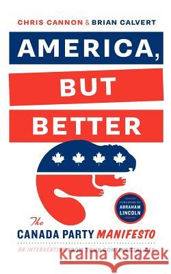 America, But Better  9781771001229 Douglas & McIntyre Publishing Group