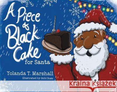 A Piece of Black Cake for Santa Yolanda T Subi Bosa 9781771055864